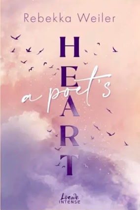 Cover Rebekka Weiler: Broken Poets 1: A Poet's Heart (Loewe Intense)