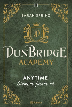 Cover Sarah Sprinz: Dunbridge Academy 3 – Anytime (Planeta, Spanien)