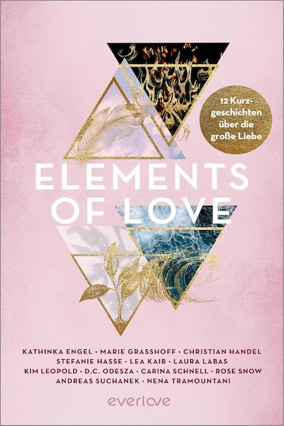 Cover Marie Graßhoff, Laura Labas, Nena Tramountani u. a.: Elements of Love (Piper)
