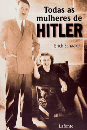Cover Erich Schaake: Hitlers Frauen (Lafonte, Brasilien)
