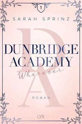 Cover Sarah Sprinz: Dunbridge Academy 5: Wherever (LYX)