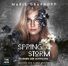 Cover Marie Graßhoff: Spring Storm – Dornen der Hoffnung (The AOS)