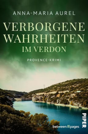 Cover Anna-Maria Aurel: Verborgene wahrheiten im Verdon (Piper betweenPages)