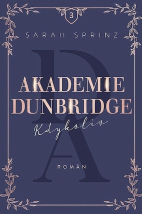 Cover Sarah Sprinz: Dunbridge Academy 3 – Anytime (Dobrovsky, Tschechien)