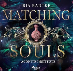 Cover Ria Radtke: Aconite Institute – Matching Souls (SAGA EGMONT)