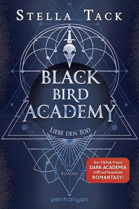 Cover Stella Tack: Black Bird Academy 3 – Liebe den Tod (Penhaligon)
