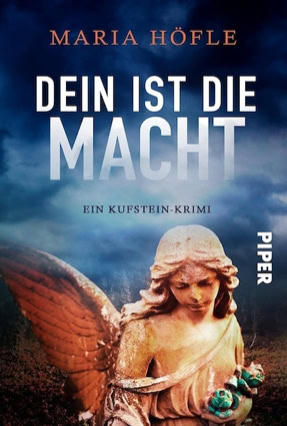 Cover Maria Höfle: Dein ist die Macht (Piper digital)