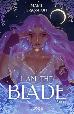 Cover Marie Grasshoff: House og Blades 1: I Am The Blade (Lübbe)