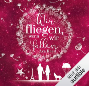 Cover Ava Reed: Wir fliegen, wenn wir fallen (audible)