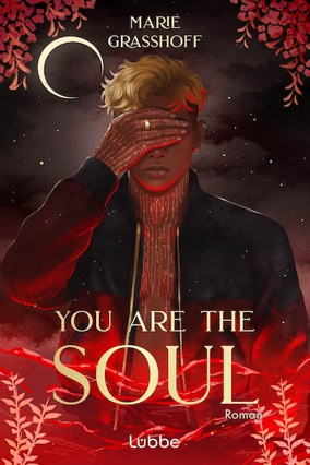 Cover Marie Graßhoff: House Of Blades 2 – You Are the Soul (Lübbe)