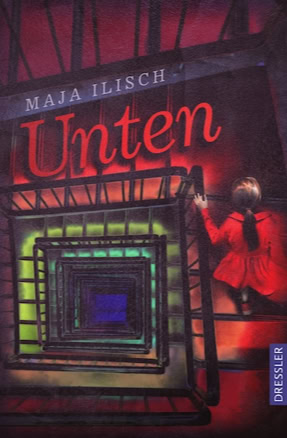 Cover zu Maja Ilischs Roman "Unten" (Dressler)