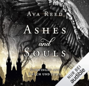 Cover Ava Reed: Ashes And Souls 1: Schwingen aus Rauch und Gold (audible)