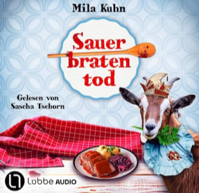 Cover Mila Kuhn: Sauerbratentod (Lübbe audio)