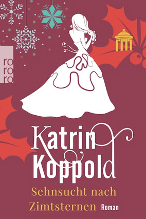 Cover Katrin Koppold: Sehnsucht nach Zimtsternen (rororo)