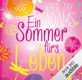 Cover Katie Jay Adams: Ein Sommer fürs Leben (audible)